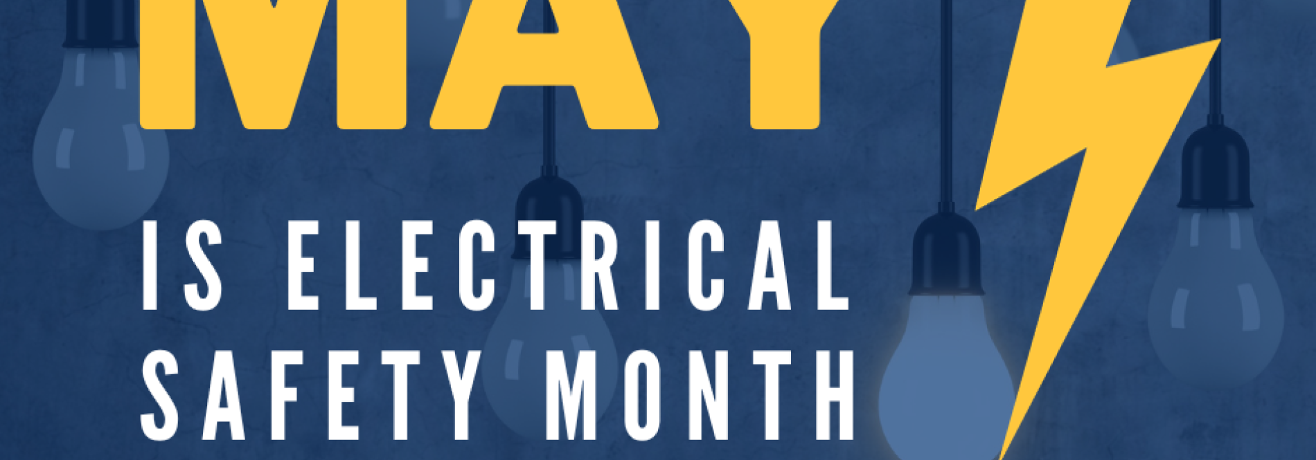 May is Electrical Safety Month